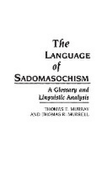 The Language of Sadomasochism - Thomas Murray