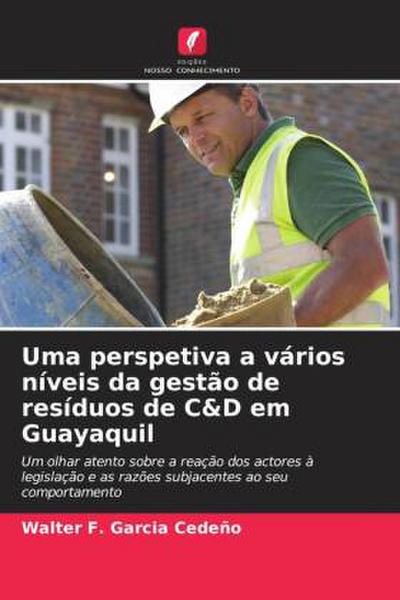 Uma perspetiva a vários níveis da gestão de resíduos de C&D em Guayaquil