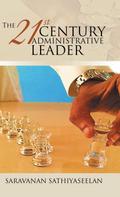 The 21st Century Administrative Leader
