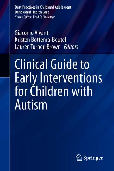 Clinical Guide to Early Interventions for Children with Autism