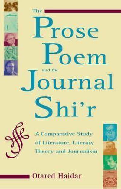 The Prose Poem and the Journal Shi’r: A Comparative Study of Literature, Literary Theory and Journalism