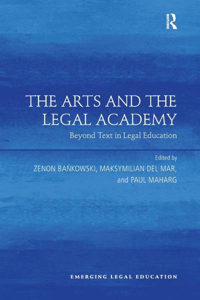 The Arts and the Legal Academy. Vol. 1