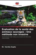 Évaluation de la santé des animaux sauvages : Une méthode non invasive
