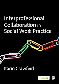 Interprofessional Collaboration in Social Work Practice