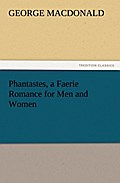 Phantastes, a Faerie Romance for Men and Women