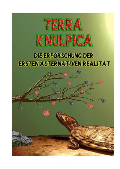 Terra Knulpica oder die Erforschung der ersten alternativen Realität