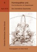 Homöopathie und ... Eine Schriftenreihe, ein Glasperlenspiel, Ausgabe Nr.6