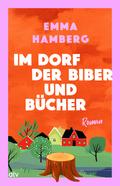 Im Dorf der Biber und Bücher