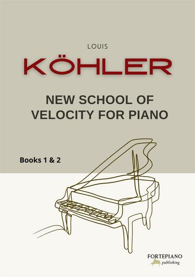 Köhler - New School of Velocity for Piano Op.128