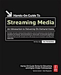 Hands-On Guide to Streaming Media