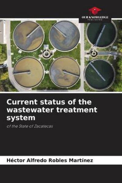 Current status of the wastewater treatment system