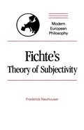 Fichte’s Theory of Subjectivity