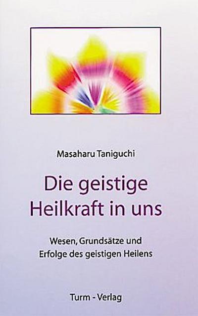 Die geistige Heilkraft in uns