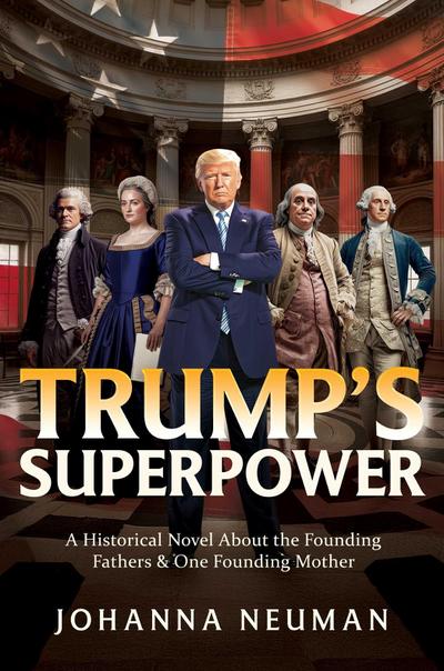 Trump’s Superpower
