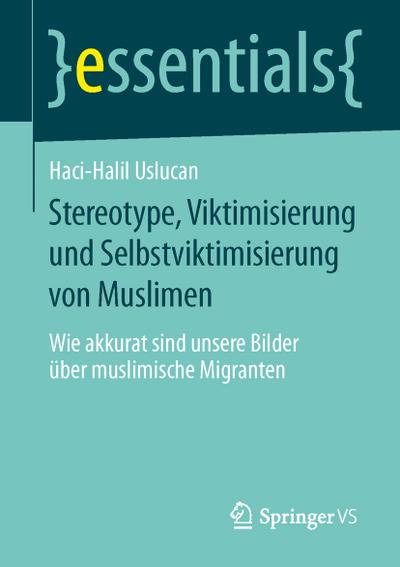 Stereotype, Viktimisierung und Selbstviktimisierung von Muslimen