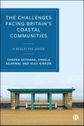 The Challenges Facing Britain’s Coastal Communities