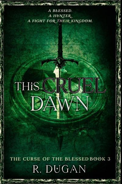 Dugan, R: This Cruel Dawn