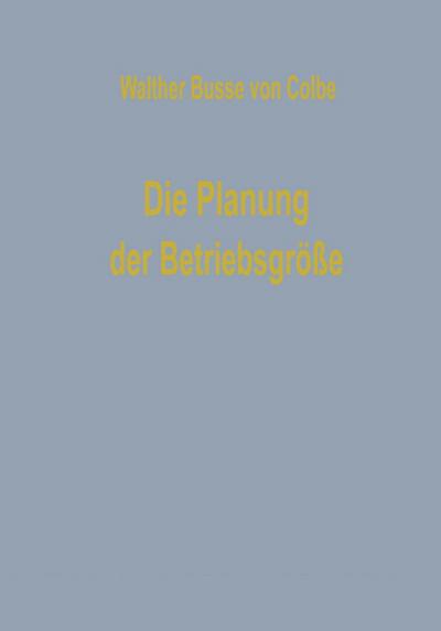 Die Planung der Betriebsgröße