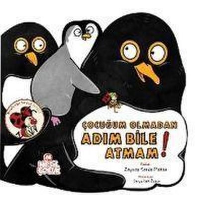 Cocugum Olmadan Adim Bile Atmam