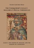 The Conqueror’s Legacy: Mallorca’s Royal Chronicles