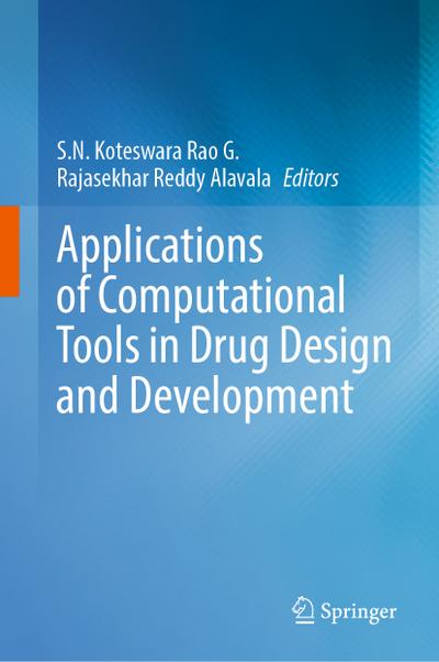 Applications of Computational Tools in Drug Design and Development