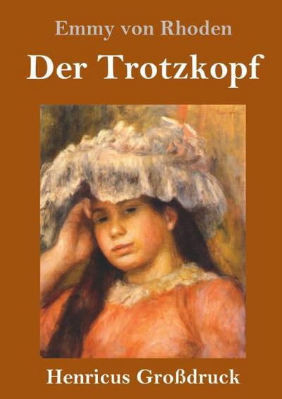 Der Trotzkopf (Großdruck)