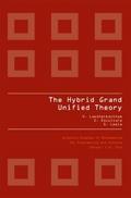THE HYBRID GRAND UNIFIED THEORY