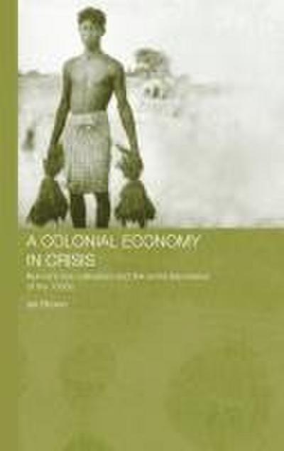 A Colonial Economy in Crisis