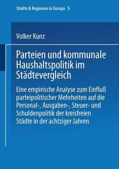 Parteien und kommunale Haushaltspolitik im Städtevergleich