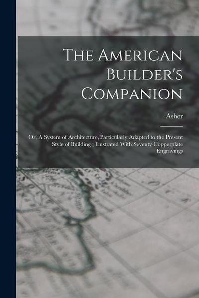 The American Builder’s Companion