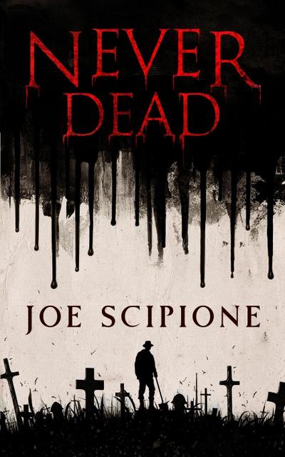 Scipione, J: Never Dead