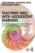 Teaching Well with Adolescent Learners