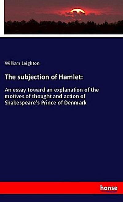 The subjection of Hamlet: