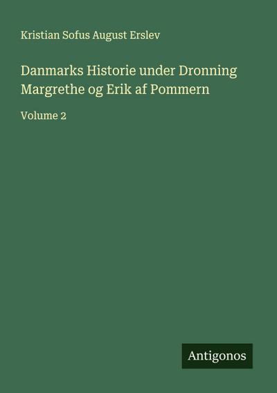 Danmarks Historie under Dronning Margrethe og Erik af Pommern