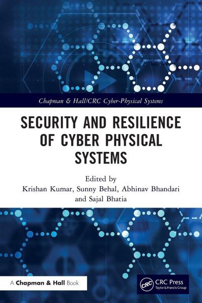 Security and Resilience of Cyber Physical Systems