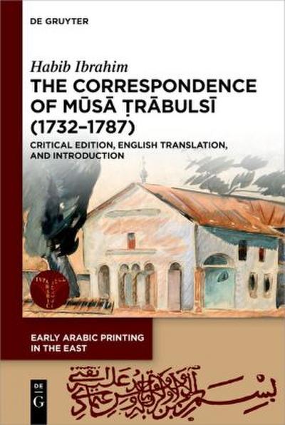 The Correspondence of Musa  rabulsi (1732-1787)