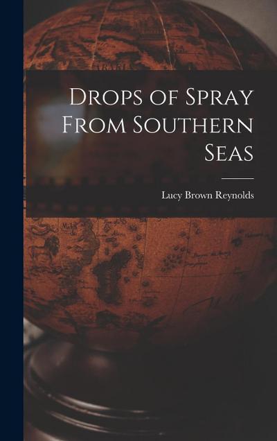 Drops of Spray From Southern Seas