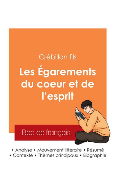 Réussir son Bac de français 2025 : Analyse du roman Les Égarements du coeur et de l’esprit de Crébillon fils