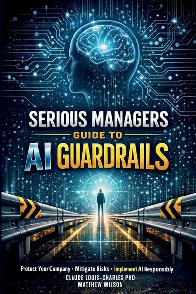 Serious Managers Guide to AI Guardrails
