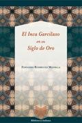 El Inca Garcilaso en su Siglo de Oro