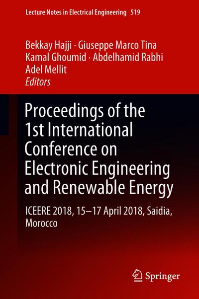 Proceedings of the 1st International Conference on Electronic Engineering and Renewable Energy