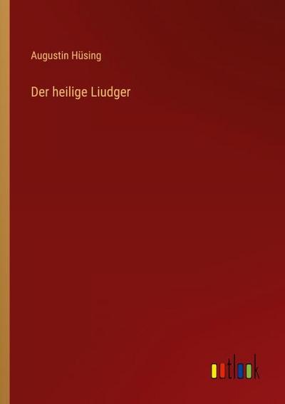 Der heilige Liudger