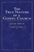The True Nature of a Gospel Church