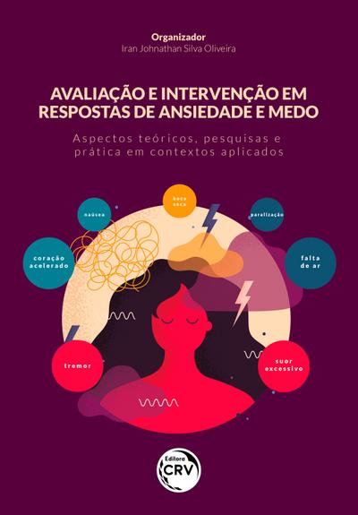 AVALIAÇÃO E INTERVENÇÃO EM RESPOSTAS DE ANSIEDADE E MEDO