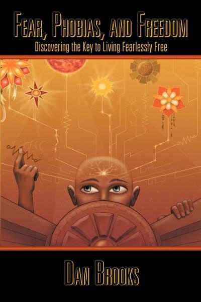 Fear, Phobias and Freedom