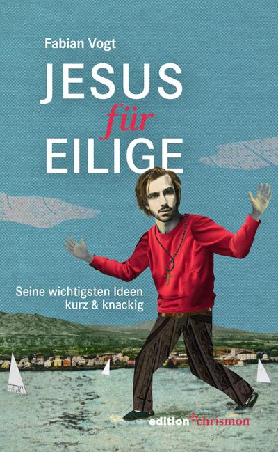 Jesus für Eilige