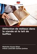 Détection de métaux dans la viande et le lait de buffles
