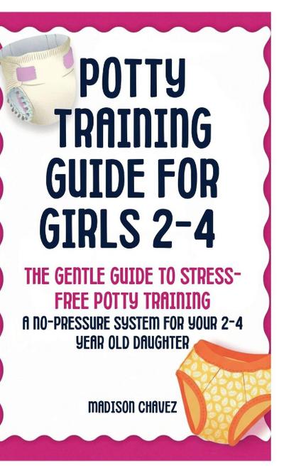Potty Training Guide For Girls 2-4
