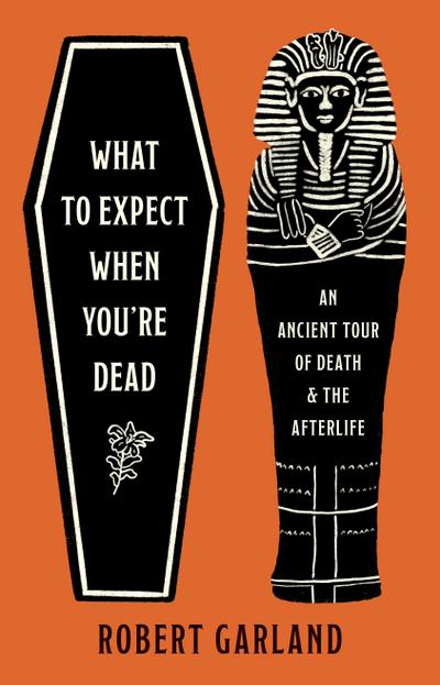 What to Expect When You’re Dead