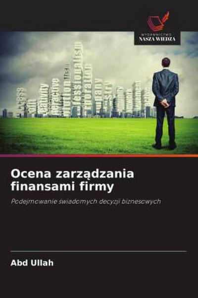 Ocena zarz¿dzania finansami firmy